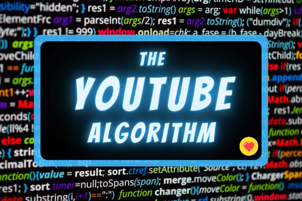 How The YouTube Algorithm Works