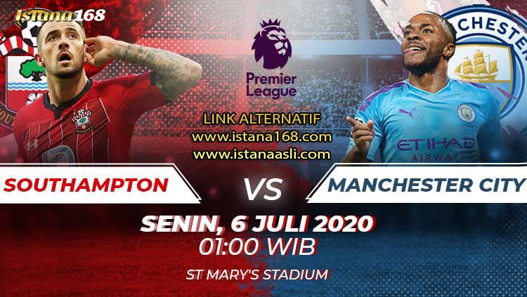 Prediksi Bola Akurat Istana168 Southampton vs Manchester City 06 Juli 2020