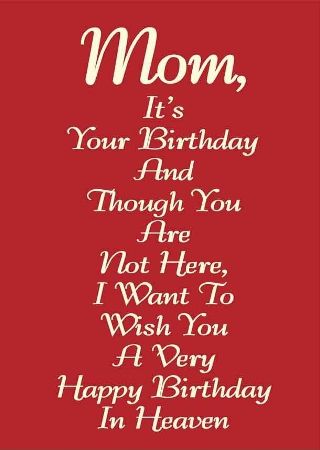 Happy Birthday In Heaven Mom Quotes, Poems, I Miss You Wishes To Heaven  Images
