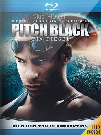 Pitch Black (2000) Director's cut 1080p BDRip Dual Latino-Inglés [Subt. Esp] (Ciencia ficción. Terror)