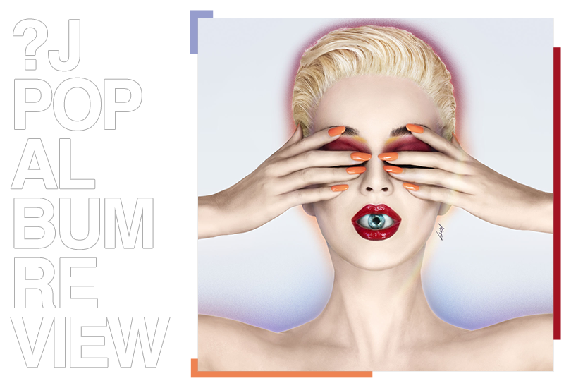 Album review: Katy Perry - Witness | Random J Pop Album review: Katy Perry - Witness | Random J Pop