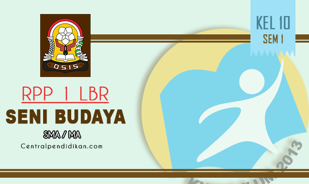 RPP 1 Lembar SMA Seni Budaya Kelas X Semester 1 Th 2022/2023 Lengkap
