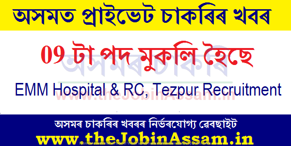 EMM Hospital & Research Centre, Tezpur Recruitment 2020: EMM Hospital & Research Centre, Tezpur Recruitment 2020: