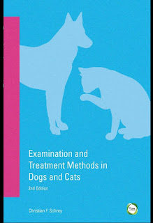 Examination and Treatment Methods in Dogs and Cats, 2nd Edition Examination and Treatment Methods in Dogs and Cats, 2nd Edition
