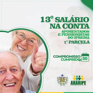 Cariri Oeste : Instituto de Previdência municipal de Araripe, paga a primeira parcela do Décimo Terceiro Salário aos servidores municipais nesta sexta feira, (30)