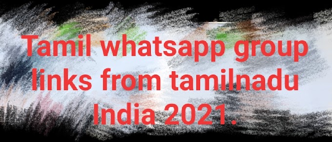 Tamil whatsapp group links from tamilnadu India 2021.