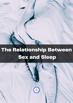 The Relationship Between Sex and Sleep