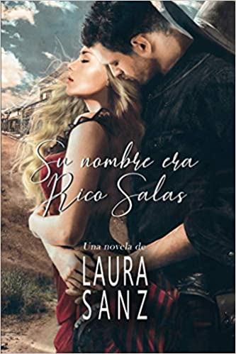 Resumen libro Su nombre era Rico Salas. Laura Sanz Resumen libro Su nombre era Rico Salas. Laura Sanz