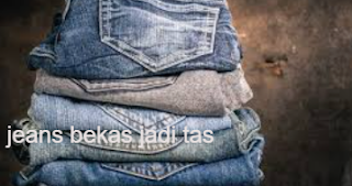 jeans bekas jadi tas