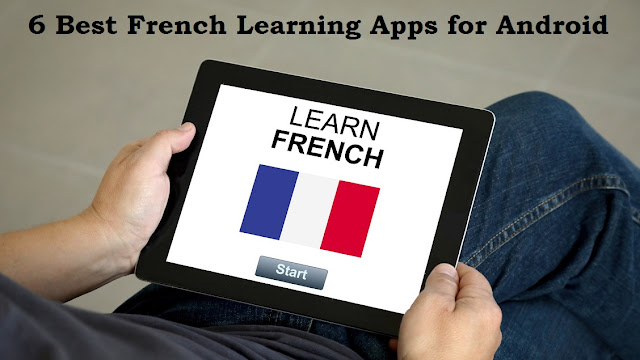 6 Best French Learning Apps for Android