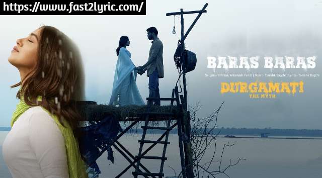 Baras Baras Lyrics In Hindi - B Praak | Durgamati