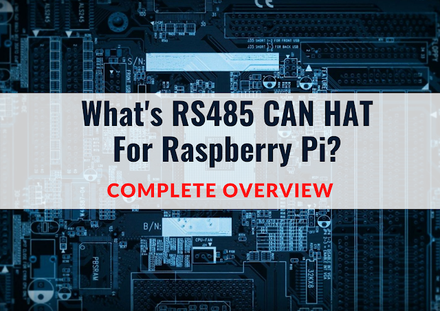What's RS485 CAN HAT For Raspberry Pi?