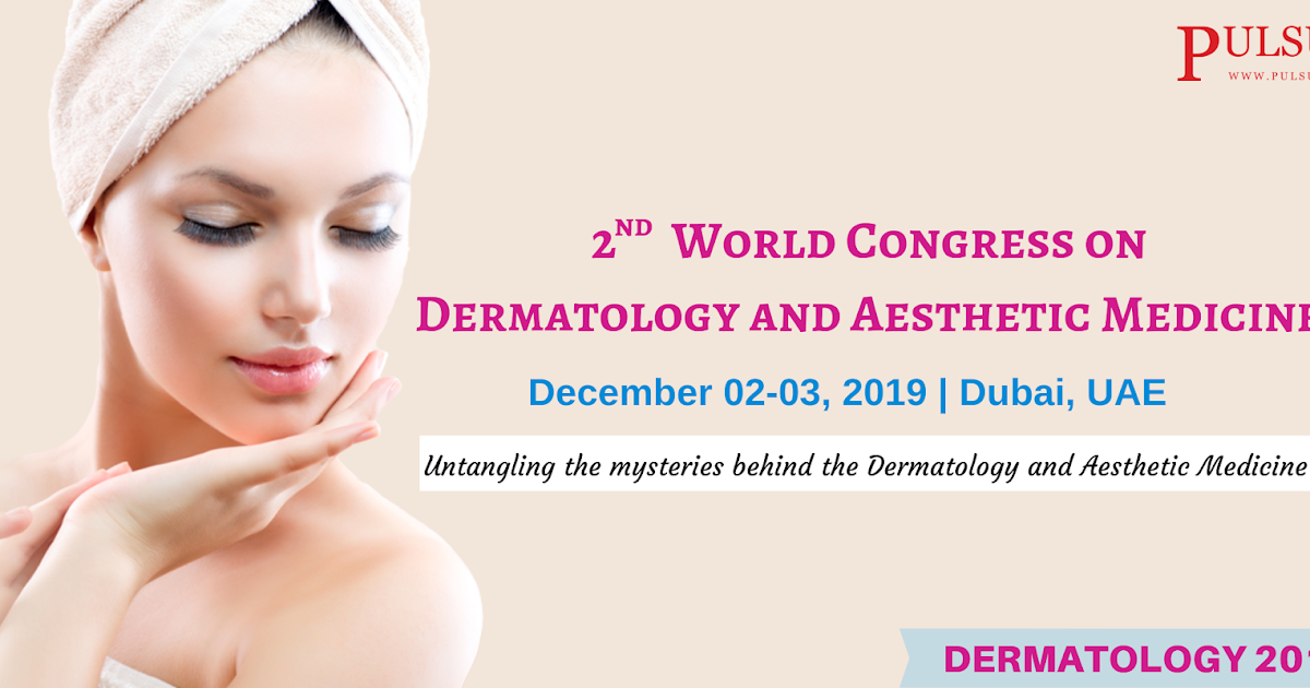 2nd World Congress on Dermatology and Aesthetic Medicine Untangling