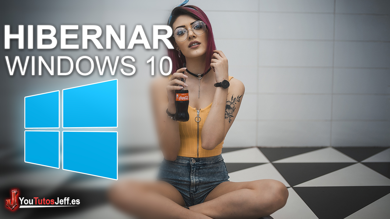 Como Habilitar o Deshabilitar modo Hibernar en Windows 10 - Fácil y Rápido