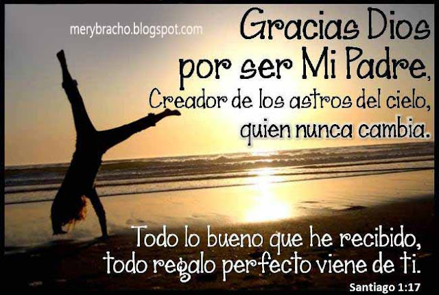 Gracias Dios por ser Mi Padre Celestial. Oración de Agradecimiento a Dios |  Entre Poemas Cristianos, Frases, Vivencias y Cumpleaños