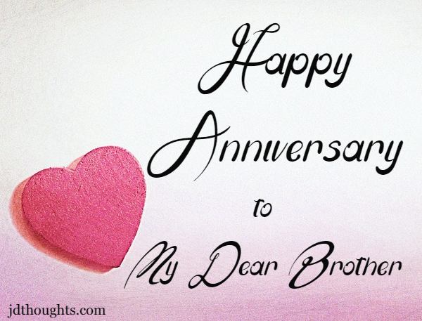 Anniversary Wishes For Brother Anniversary Wishes For Brother: Quotes And Messages