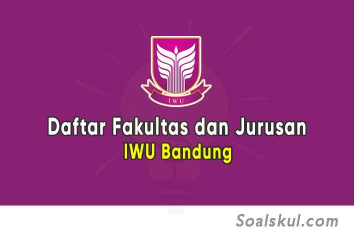 Daftar Fakultas dan Jurusan IWU Bandung (TERBARU) - Soalskul
