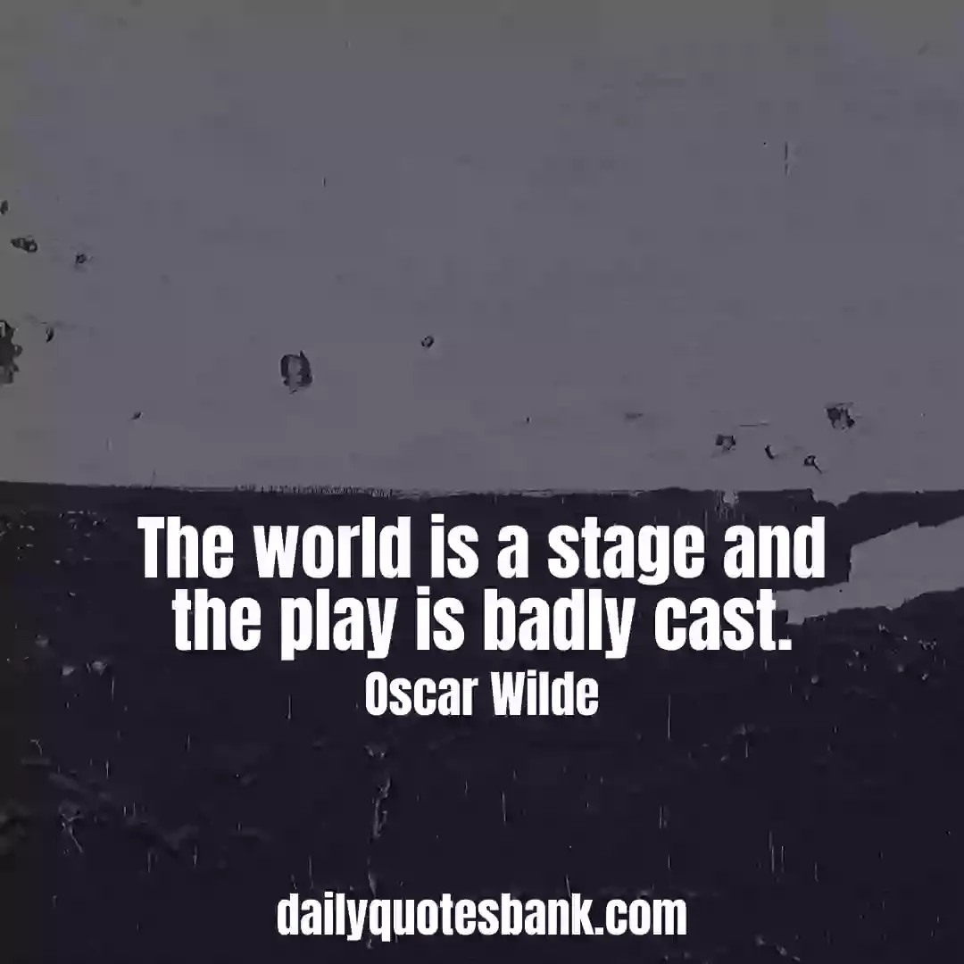 Oscar Wilde Quotes On Life That Will Make You Wisdom