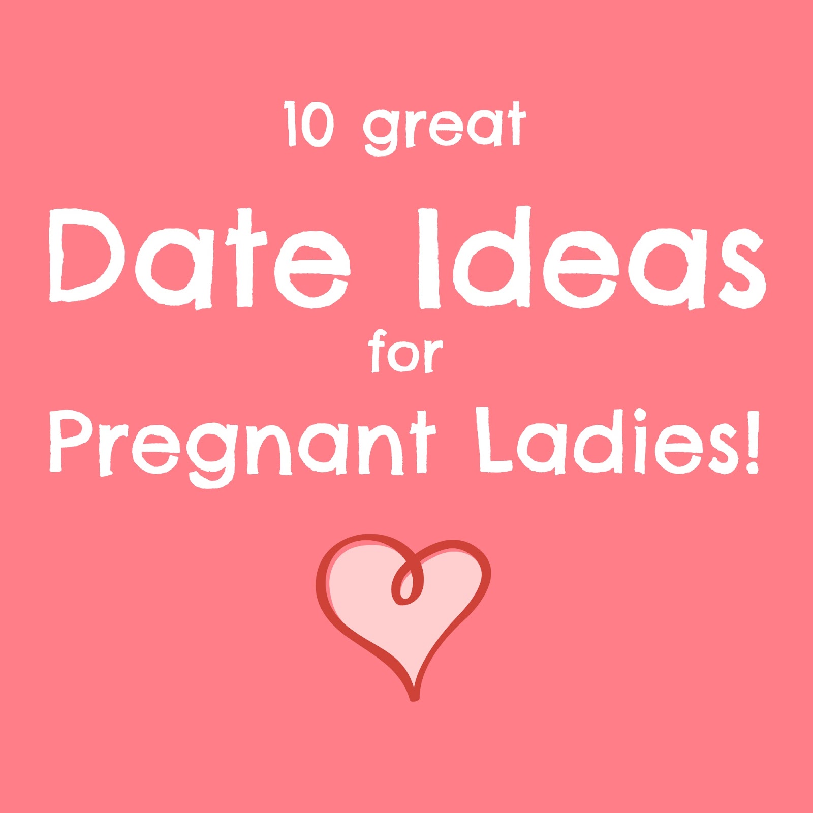 10 Date Ideas for Pregnant Ladies Lou Lou Girls