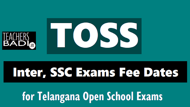 TOSS SSC Inter Exams Tatkal Fee Due Dates 2018 toss ssc inter exams tatkal fee due dates under tatkal scheme 2018,telanganaopenschool exams fee dates,toss ssc inter exams time table