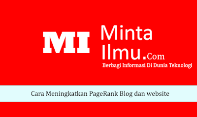 Cara Meningkatkan PageRank Blog dan website,cara menaikkan posisi blog 