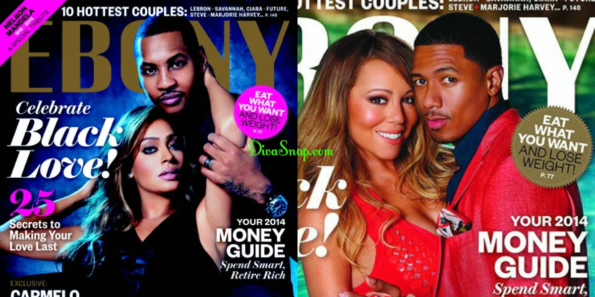 BLACK LOVE: LA LA & CARMELO ANTHONY, MARIAH CAREY & NICK CANNON, COVER EBONY-DivaSnap.com