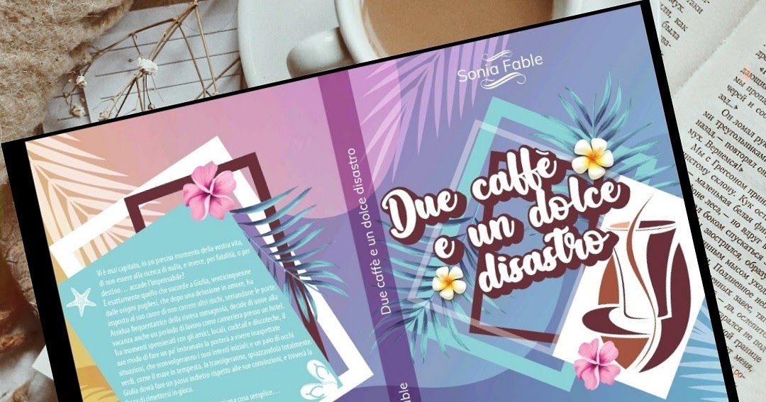 Le Cronache Della Lettura DUE CAFFE' E UN DOLCE DISASTRO DI SONIA jpg (1080x567)