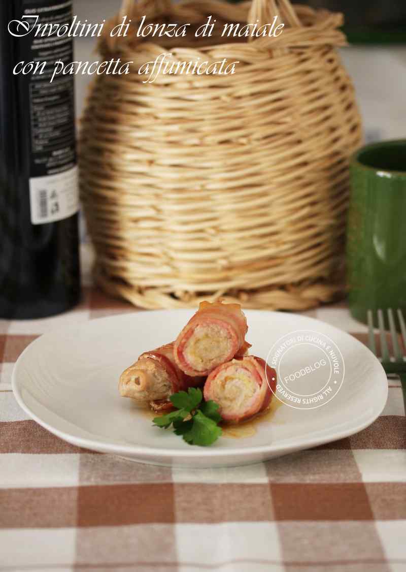 I sognatori di Cucina e nuvole INVOLTINI DI LONZA DI MAIALE CON