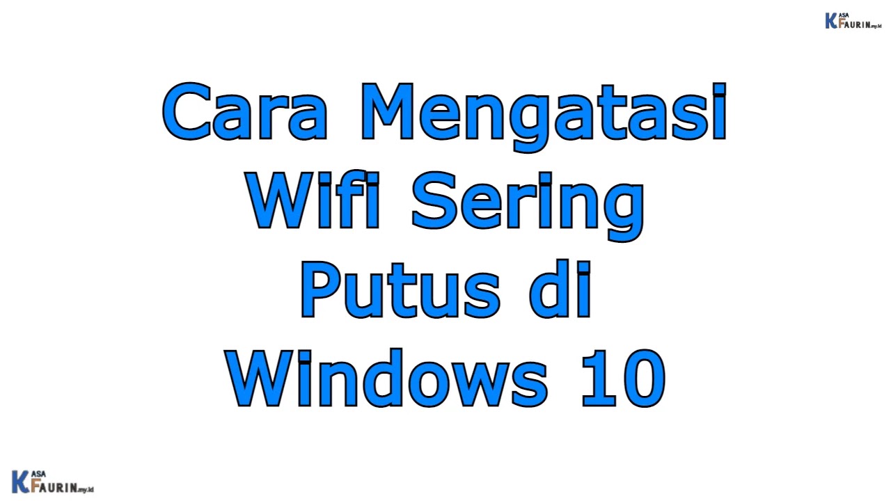 Cara Mengatasi Wifi Sering Putus di Windows 10