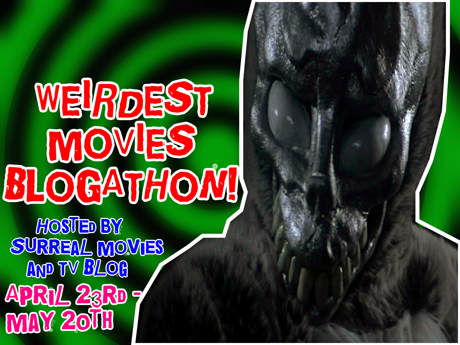 The Surreal Movies and TV Blog! Weirdest Movies Blogathon! 2021 Edition!