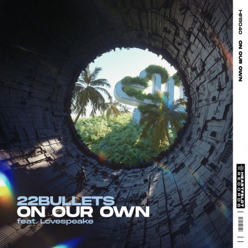 22bullets on our own feat lovespeake original mix 22bullets on our own feat lovespeake original mix