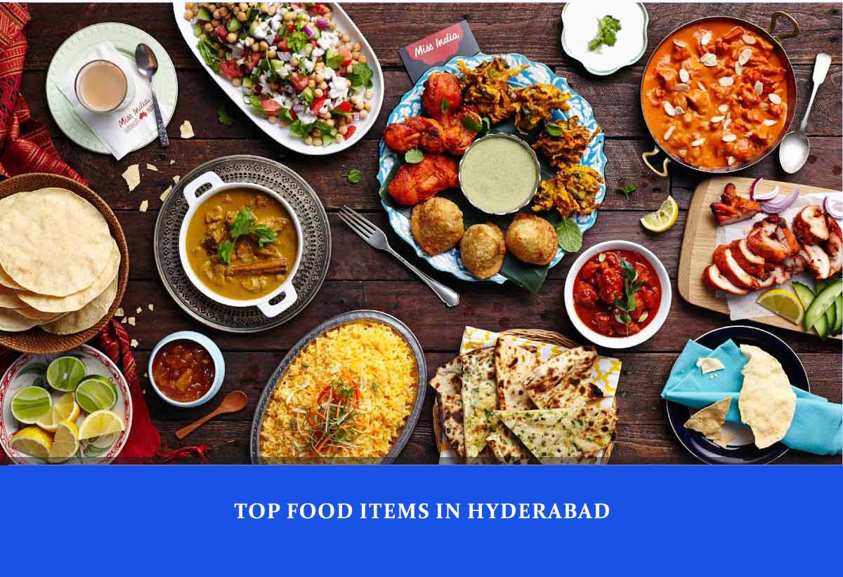 TOP FOOD ITEMS IN HYDERABAD ~ Hyderabad--the heart of telangana