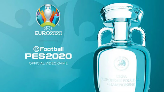 رسميا تحديد موعد إطلاق تحديث بطولة UEFA Euro 2020 للعبة eFootball PES 2020 