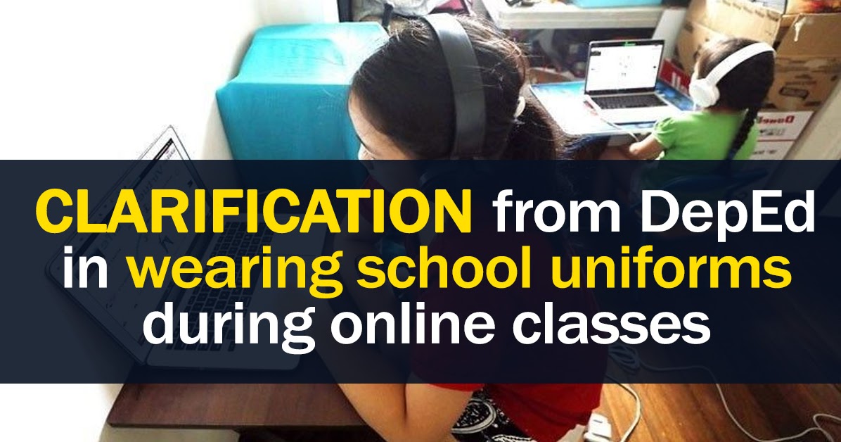 Clarification from DepEd in wearing school uniforms during online