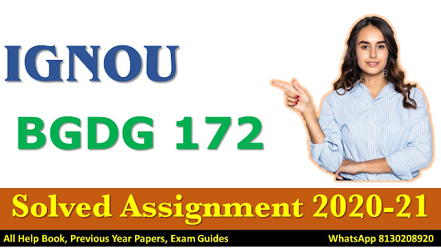 BGDG 172 Solved Assignment 2020-21, IGNOU Solved Assignment, 2020-21, BGDG 172