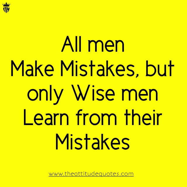 learn from mistakes quotes, learn from the mistakes of others quotes,life quotes from the bible, learn from your mistakes, Love mistake quotes