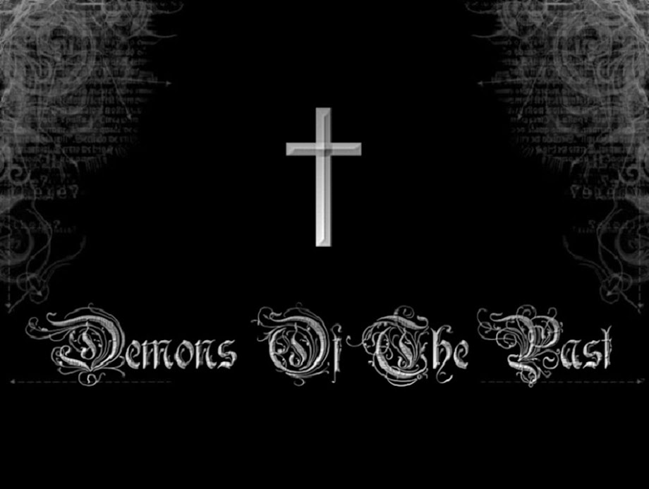 † Demons Of The Past †