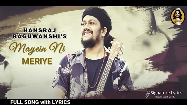 Mayein Ni Meriye Lyrics - Hansraj Raghuwanshi - Himachali Folk Song