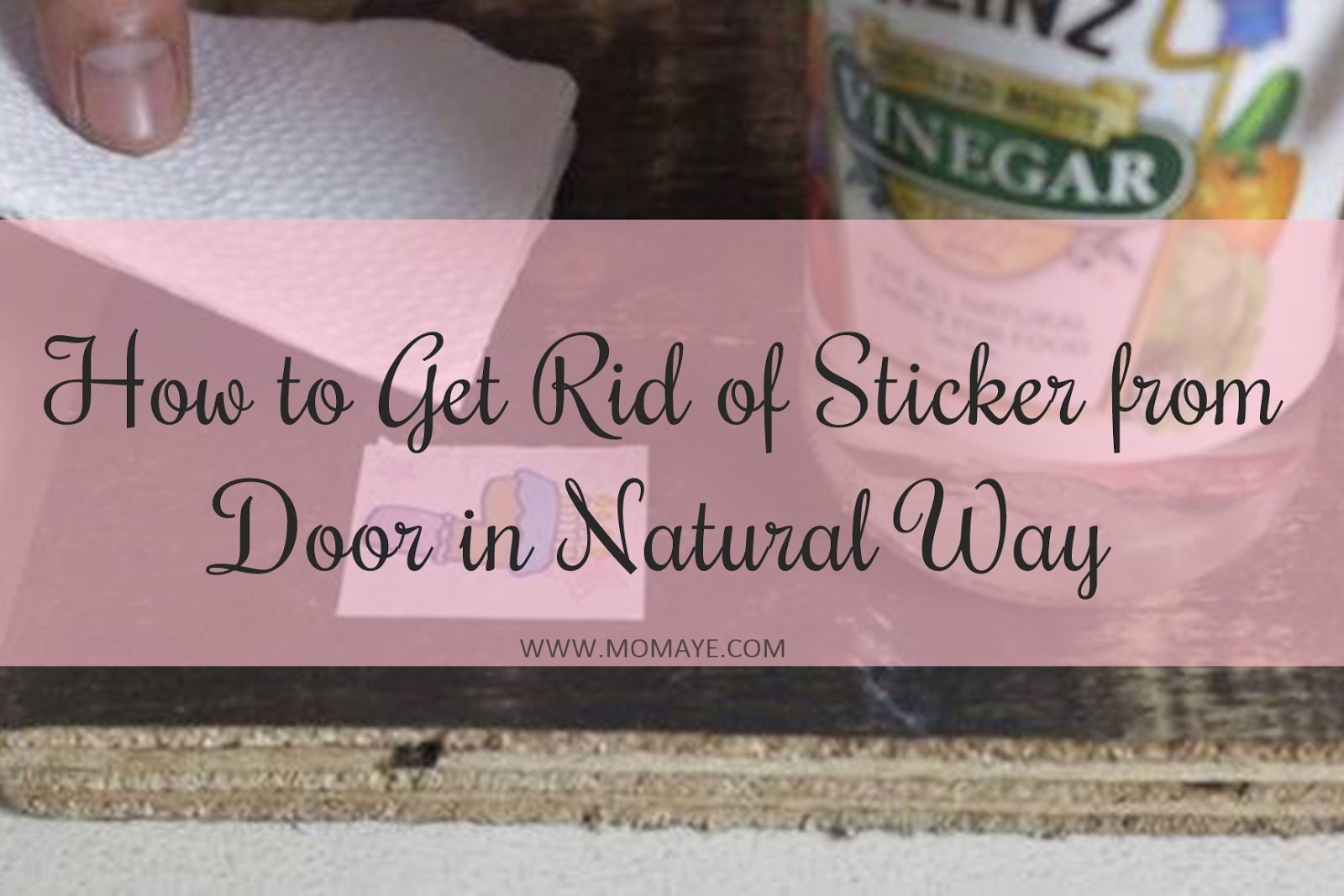 How to Get Rid of Sticker from Door in Natural Way