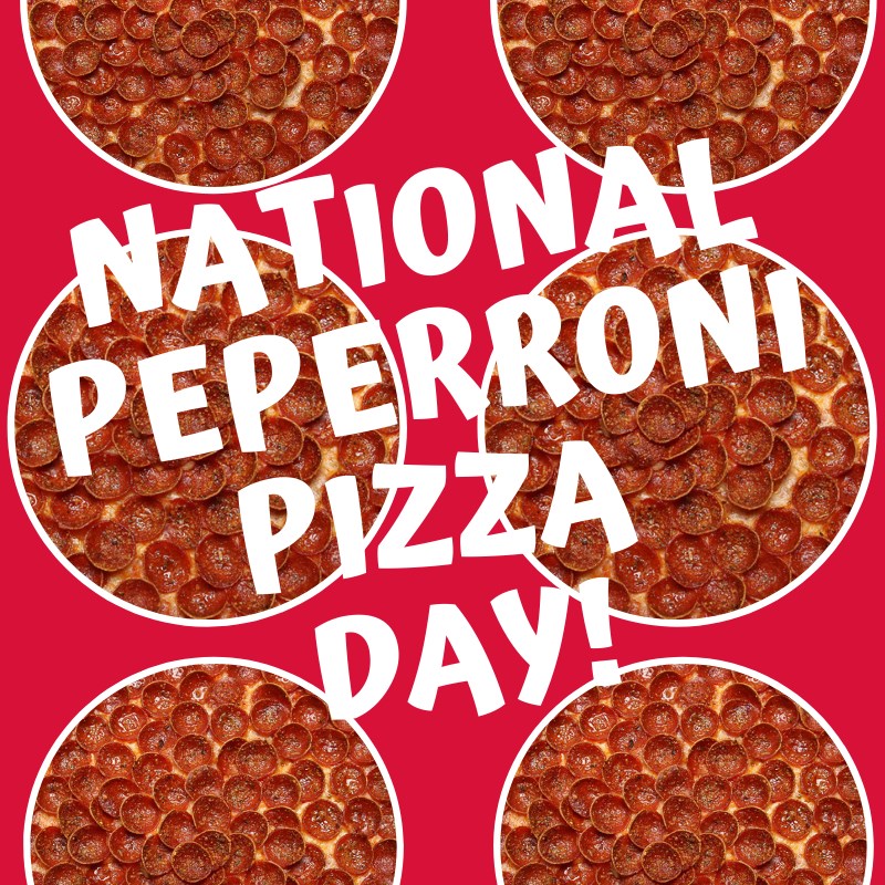 National Pepperoni Pizza Day