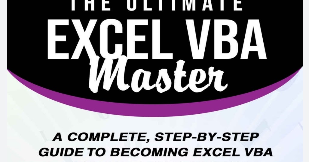 [Free ebook]The Ultimate Excel VBA Master: A Complete, Step-by-Step ...
