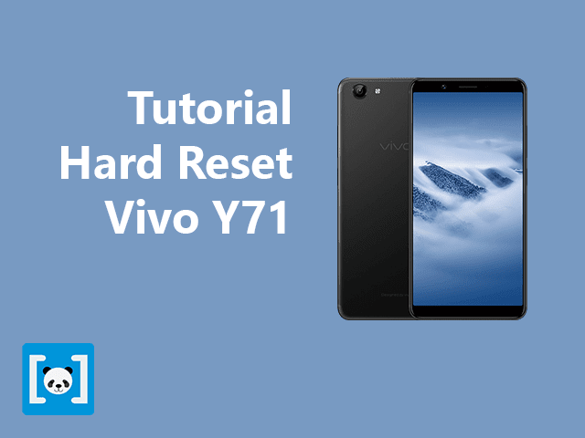 Tutorial Cara Hard Reset Vivo Y71, Lengkap Tutorial Cara Hard Reset Vivo Y71, Lengkap how to hardreset clear
