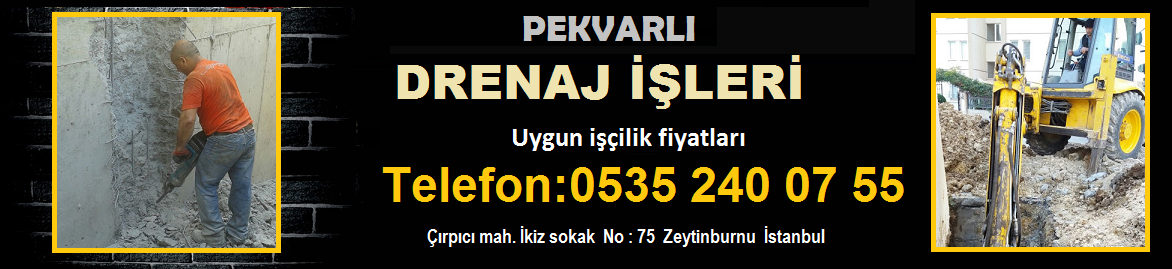 DRENAJ YAPAN FİRMALAR İSTANBUL 0535 240 07 55 DRENAJ FİRMALARI DUVAR FİYATLARI LOGAR AÇMA