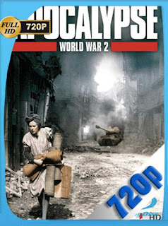 Apocalipsis: La Segunda Guerra Mundial HD [720p] Latino [GoogleDrive] SXGO