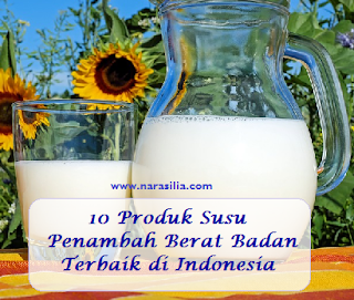 10 Produk Susu Penambah Berat Badan Terbaik di Indonesia