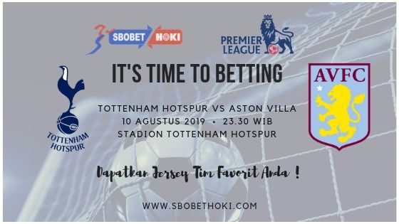 PREDIKSI Premier League Tottenham Hotspur vs Aston Villa - SBOBETHOKI
