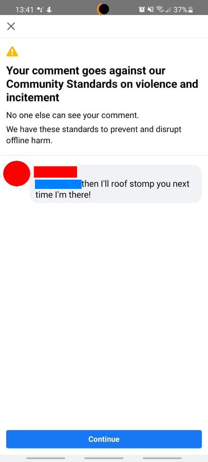 Facebook community standards violation for violence and incitement. Content is: "Then I'll roof stomp you next time I'm there!"