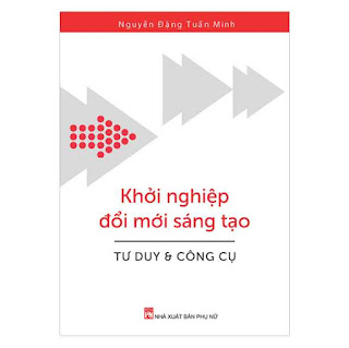 Khởi Nghiệp Đổi Mới Sáng Tạo – Tư Duy Và Công Cụ ebook PDF EPUB AWZ3 PRC MOBI