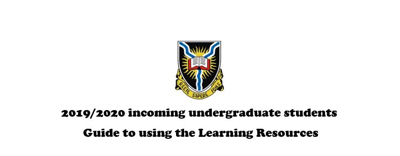 LEARNING RESOURCES FOR INCOMING 2019/2020 FRESH UNDERGRADUATES