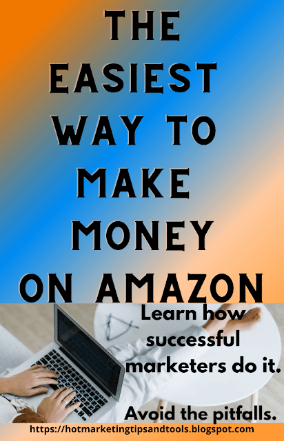 The easiest way to make money on amazon-avoid the pitfalls and do what successful marketers do